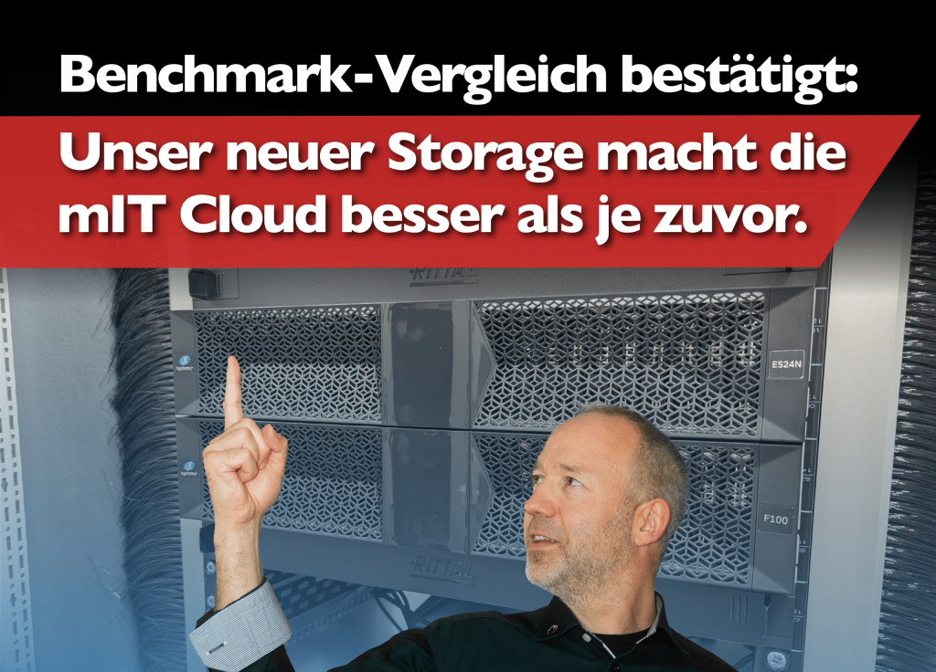 Benchmark-Vergleich bestätigt: Unser neuer Storage macht die mIT Cloud besser als je zuvor.